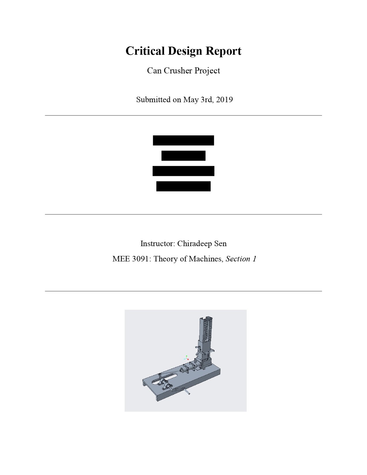 Can Crusher project using four-bar linkages designed and build in for Theory of Machines, a Mechanical Engineering course. Critical Design Report. Title page. 