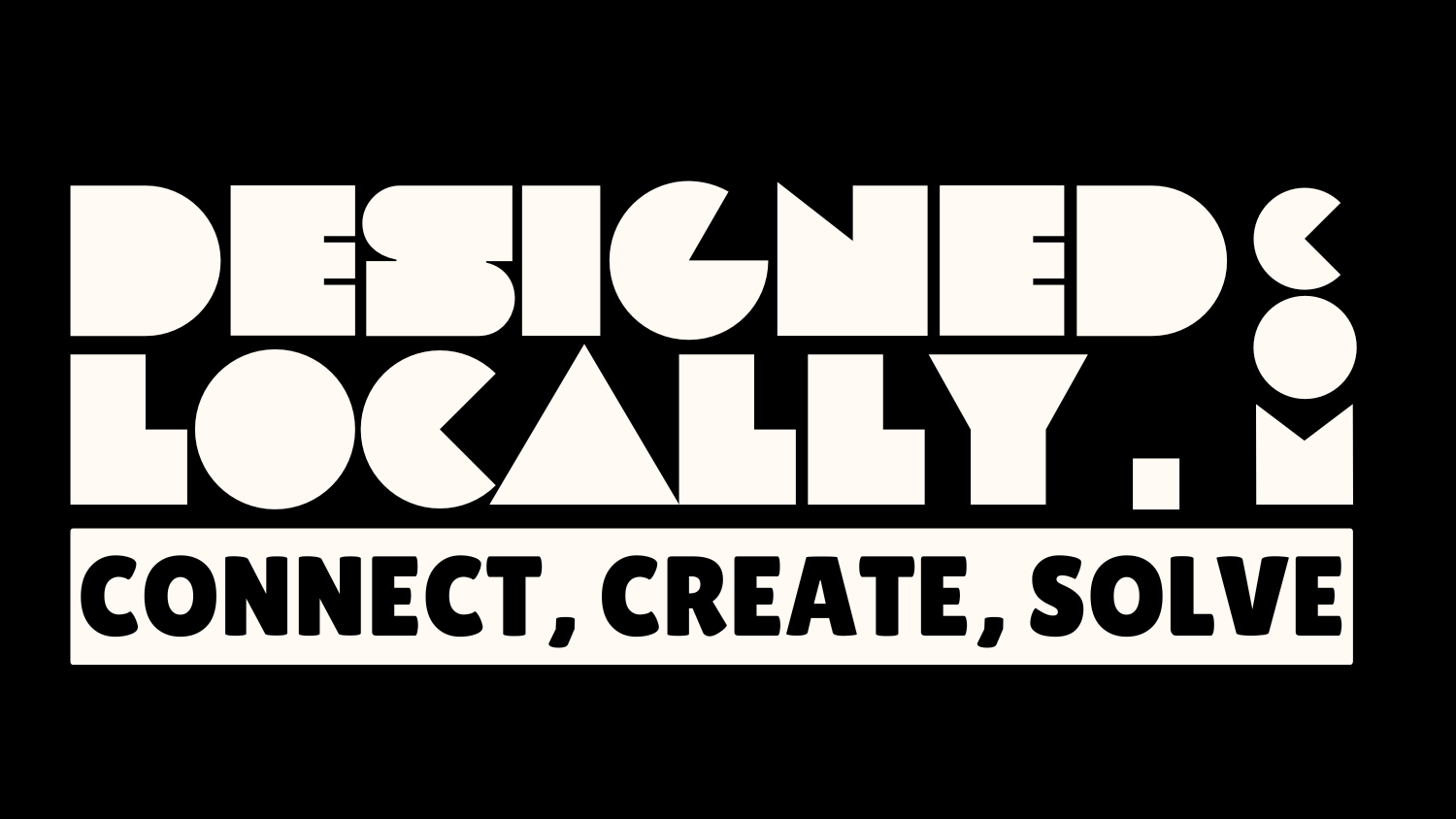 Designed Locally - Connect, Create, Solve. A logo for a company I developed. 